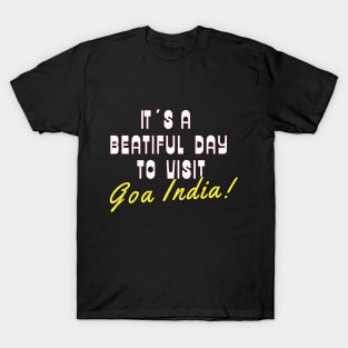 Goa India. White text. Gift ideas for the travel enthusiast. T-Shirt